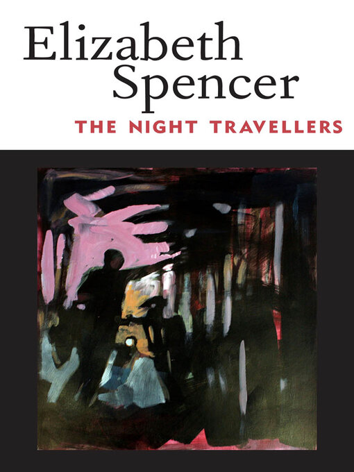 Title details for The Night Travellers by Elizabeth Spencer - Available